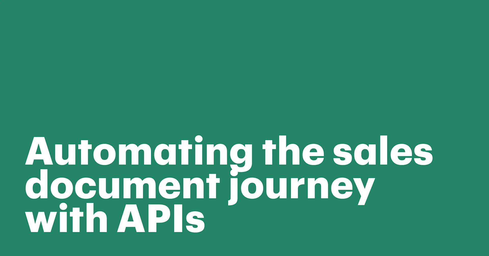 Featured: Automating the sales document journey with APIs