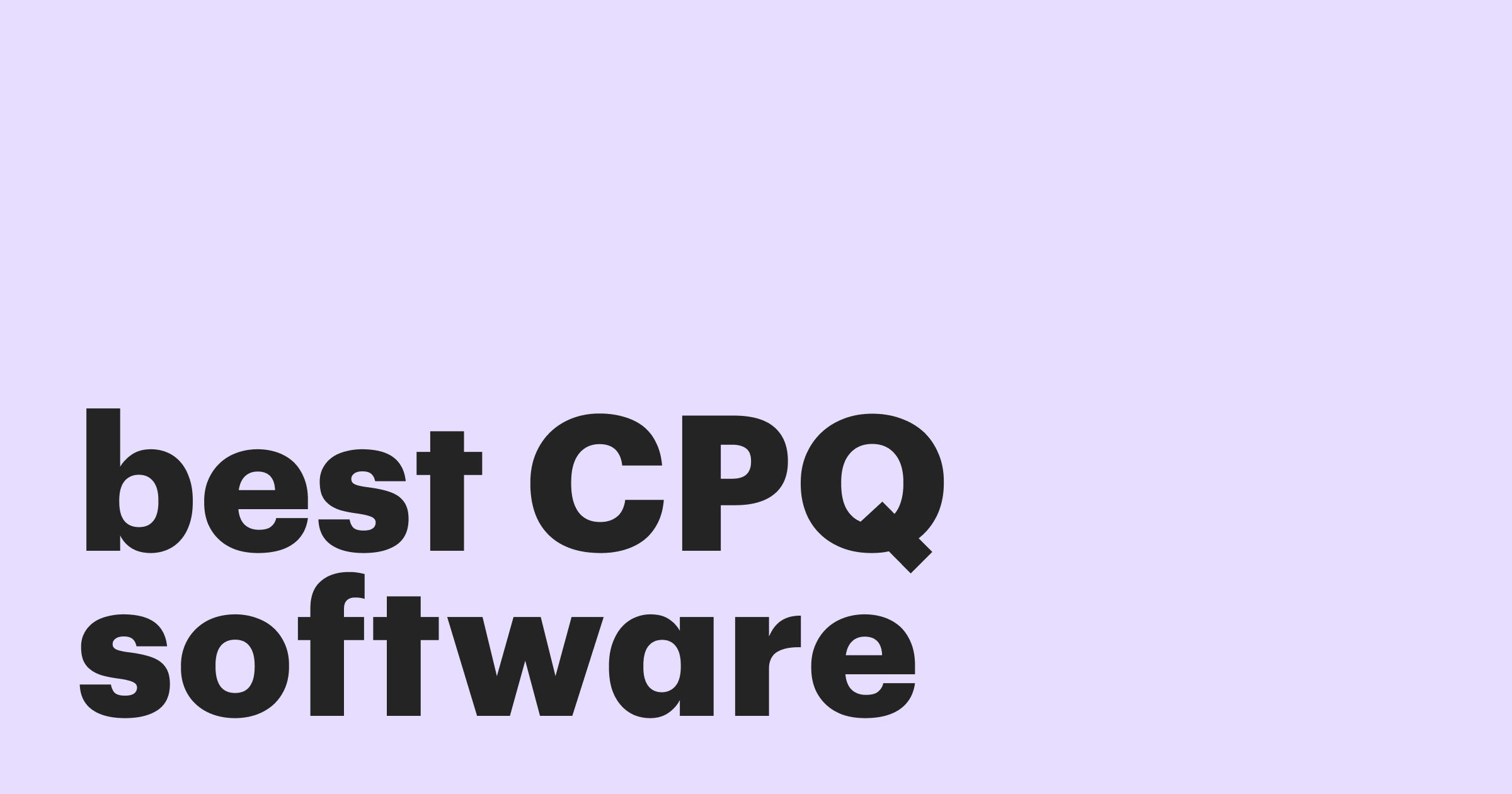 Featured: 9 Best CPQ software systems: Find the best option for your business needs