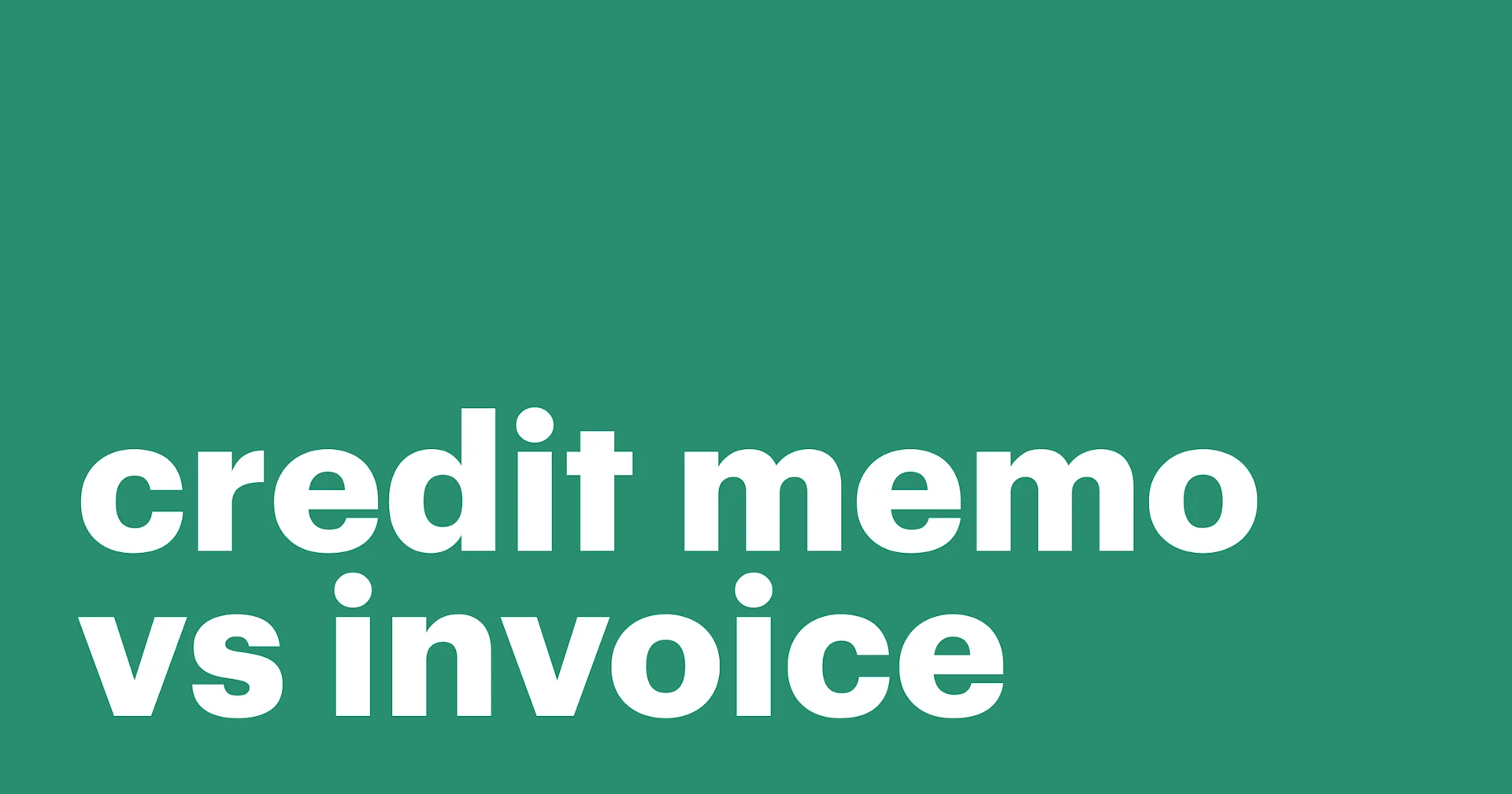 Featured: A comparison guide to credit memos vs. invoices