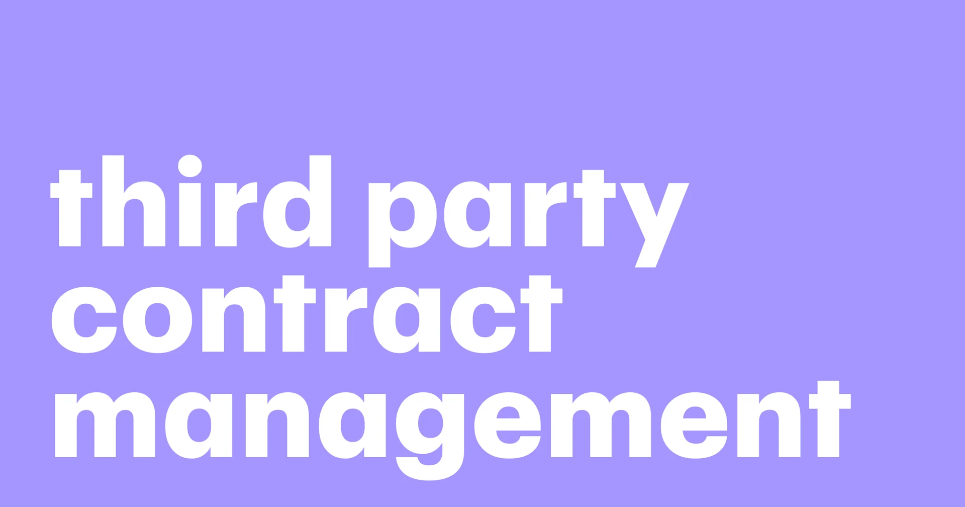 Featured: Third party contract management: 8 best practices for success