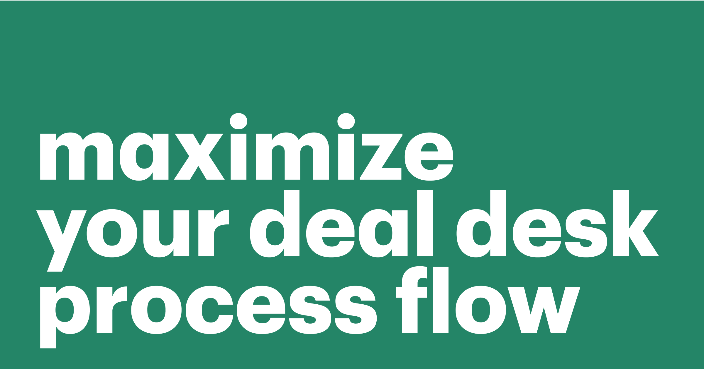 Featured: How to maximize your deal desk process flow