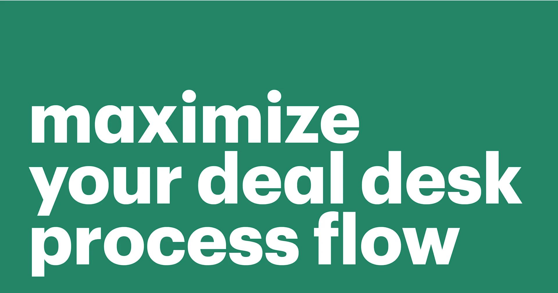 Featured: How to maximize your deal desk process flow