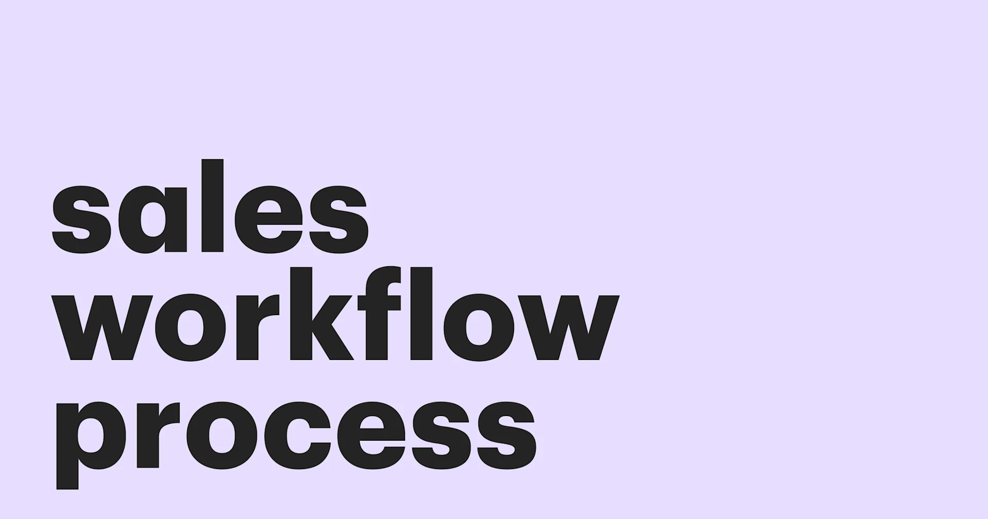 Sales Workflow Process: Definition, Stages, Best Practices