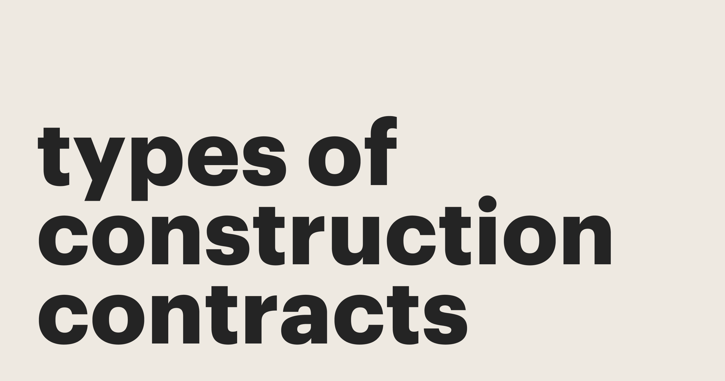 Featured: Understanding different types of construction contracts