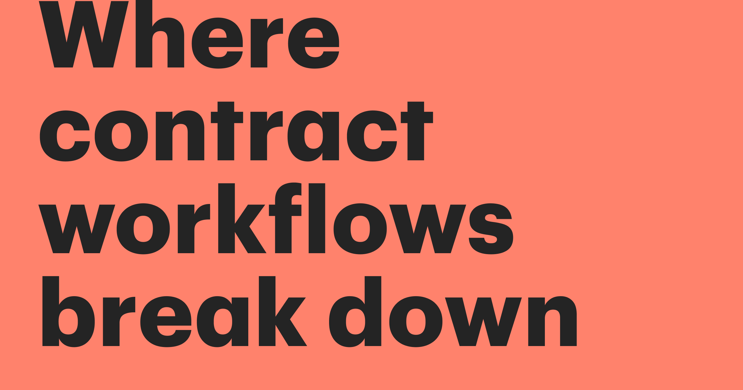 Featured: Where contract workflows break down (and why)