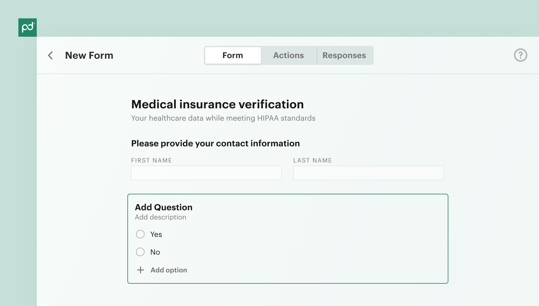 PandaDoc New Form editor showing a Medical insurance verification form. Fields include First Name, Last Name, and an Add Question block with Yes and No radio options.