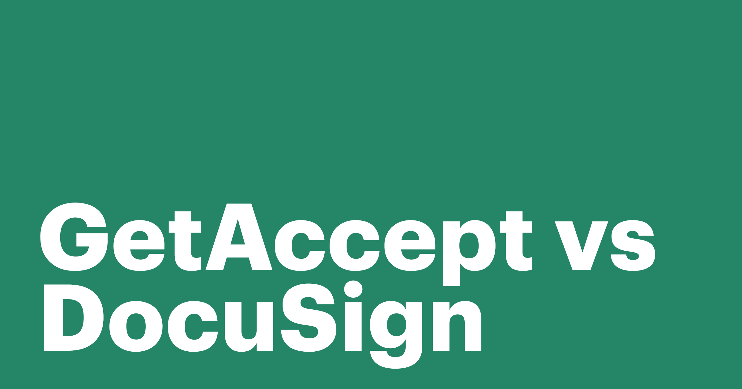 Featured: Which is better for your business GetAccept vs Docusign?