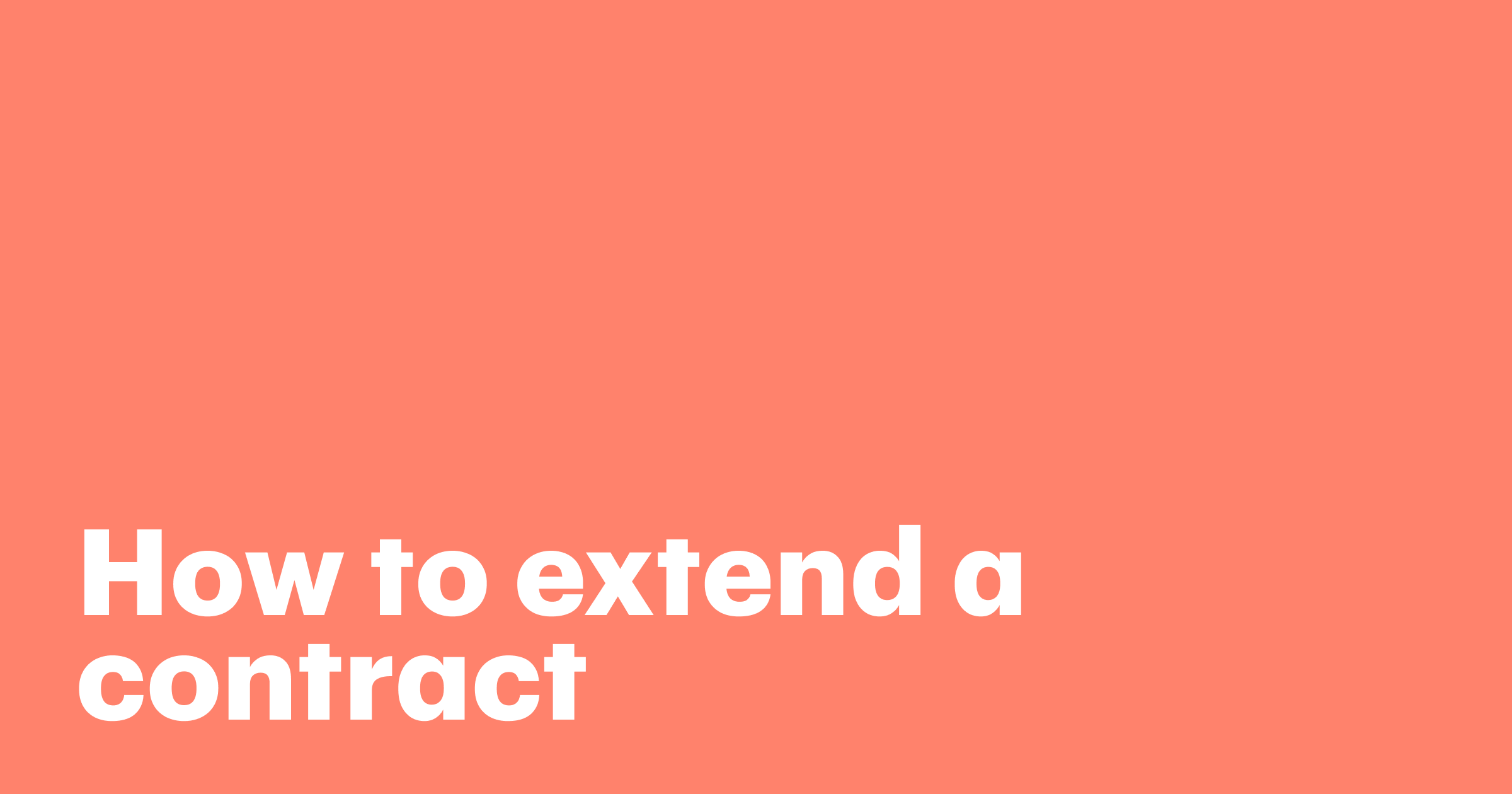 Featured: How to extend a contract: Best practices, legal tips, and templates