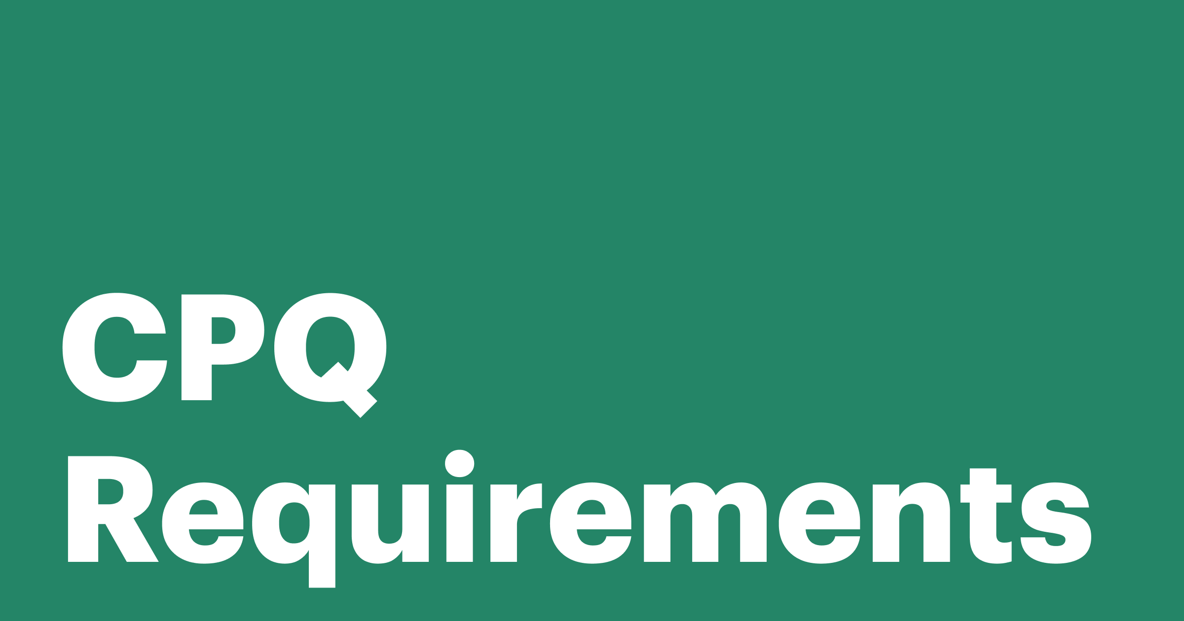 Featured: CPQ Requirements: How to ensure accuracy and speed in the sales cycle
