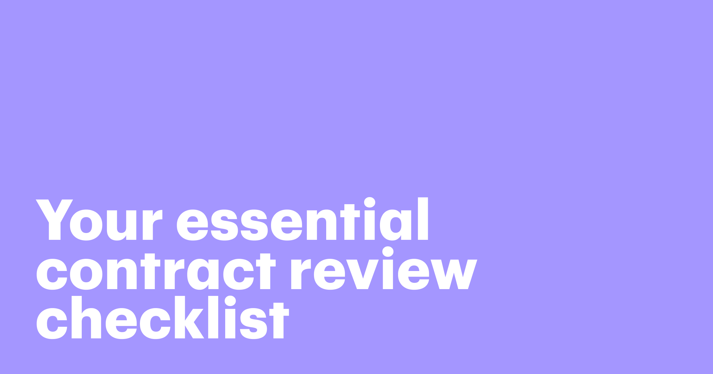 Featured: Your essential contract review checklist: Mitigate risk and ensure fair terms