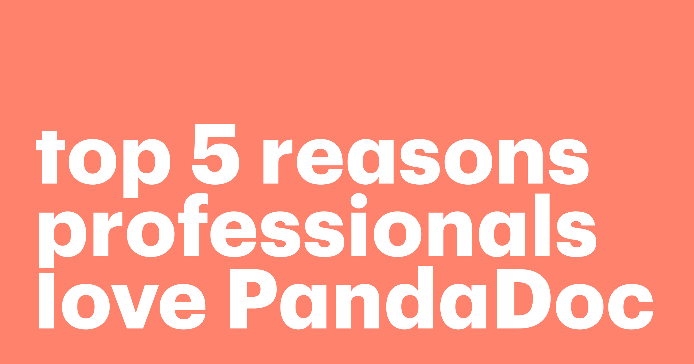 Featured: The top 5 reasons sales, revops leaders, and other professionals love PandaDoc
