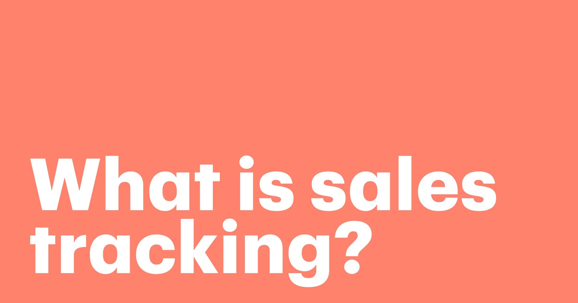 Featured: What is sales tracking? How to monitor sales and improve performance