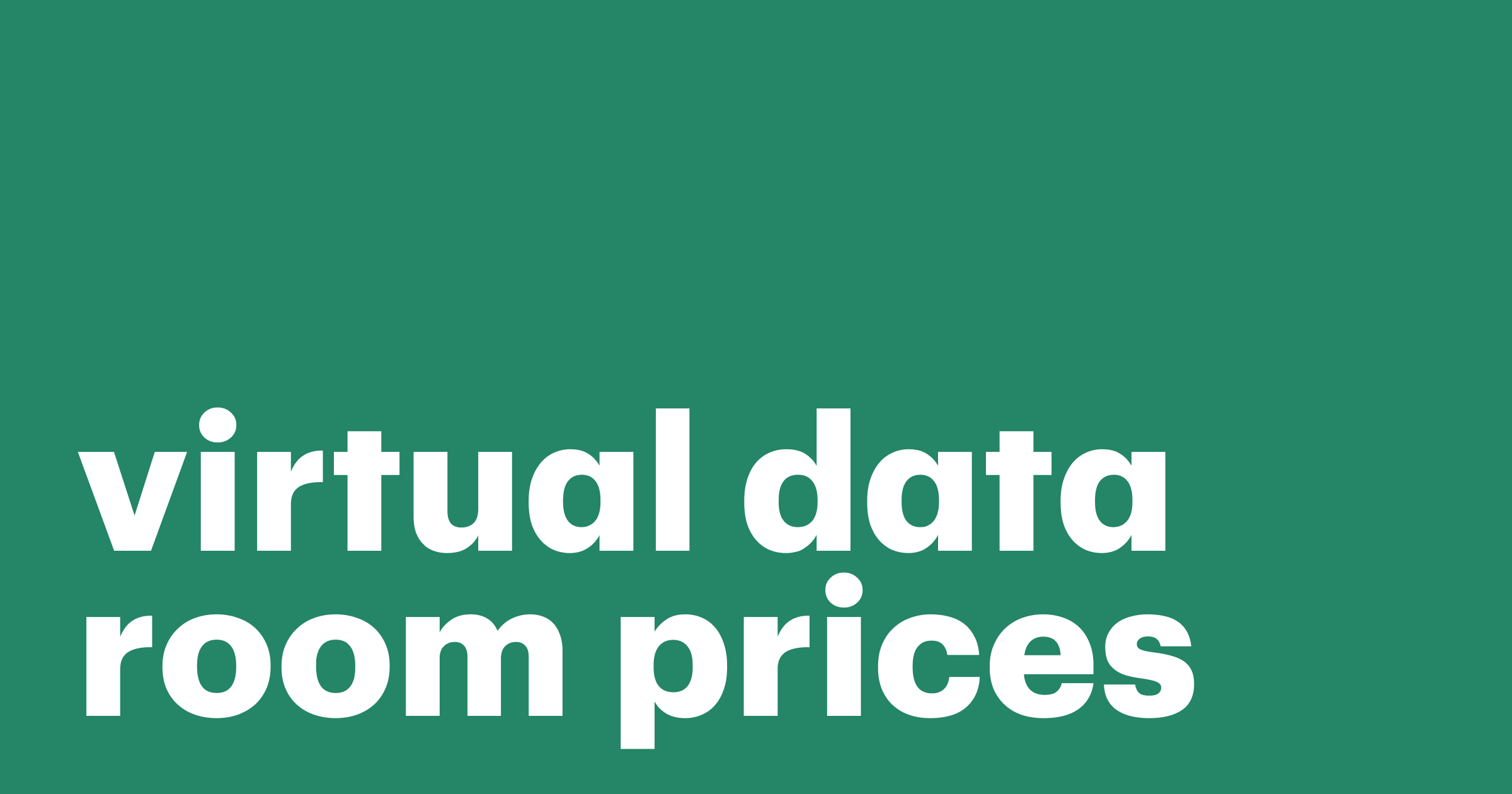 Featured: Virtual data room prices and comparison