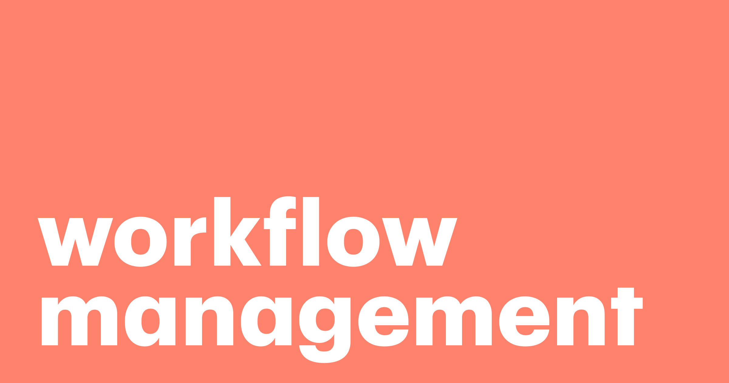Featured: Streamline your business processes with workflow management