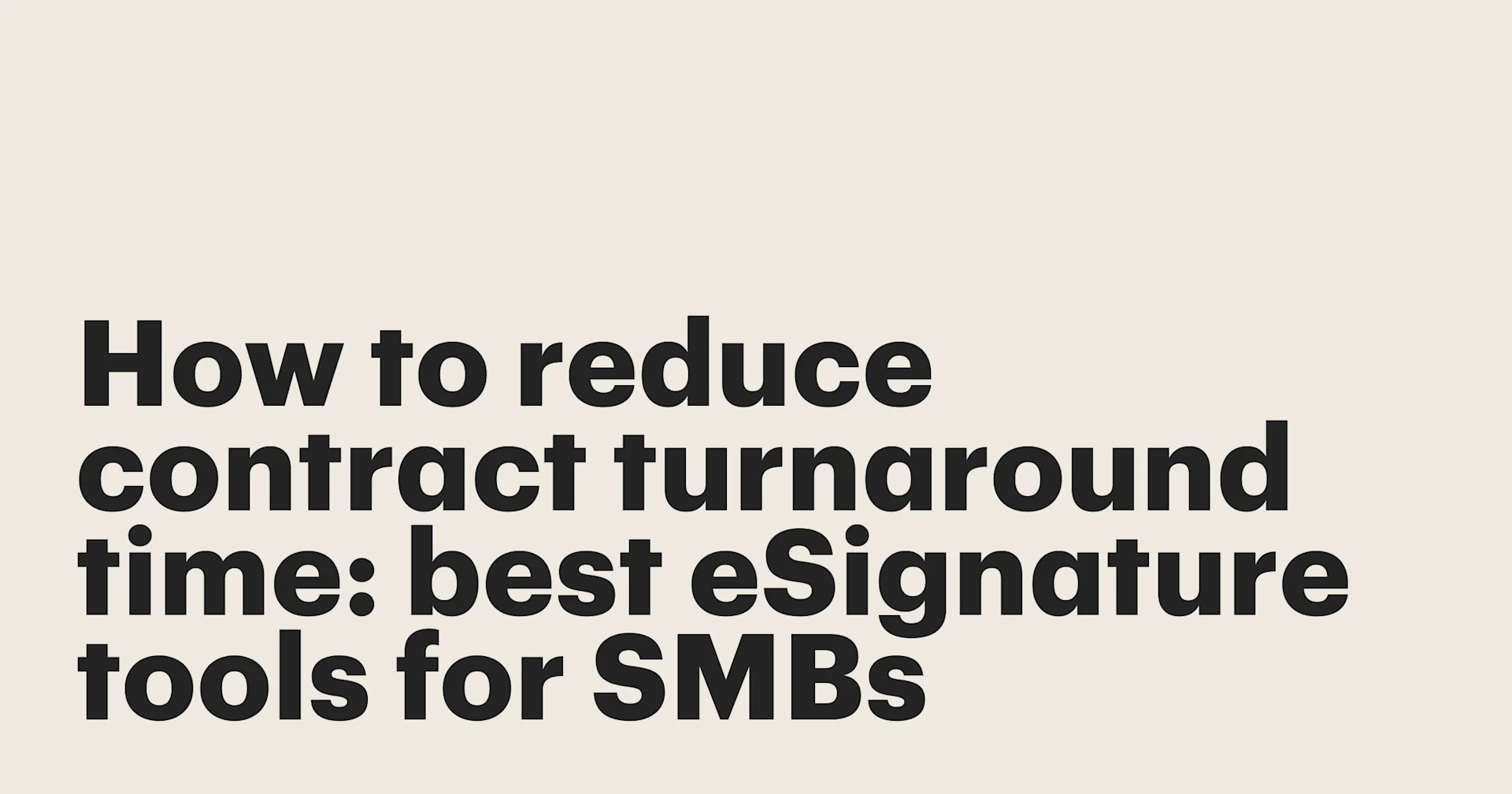 How to reduce contract turnaround time: best eSignature tools for SMBs