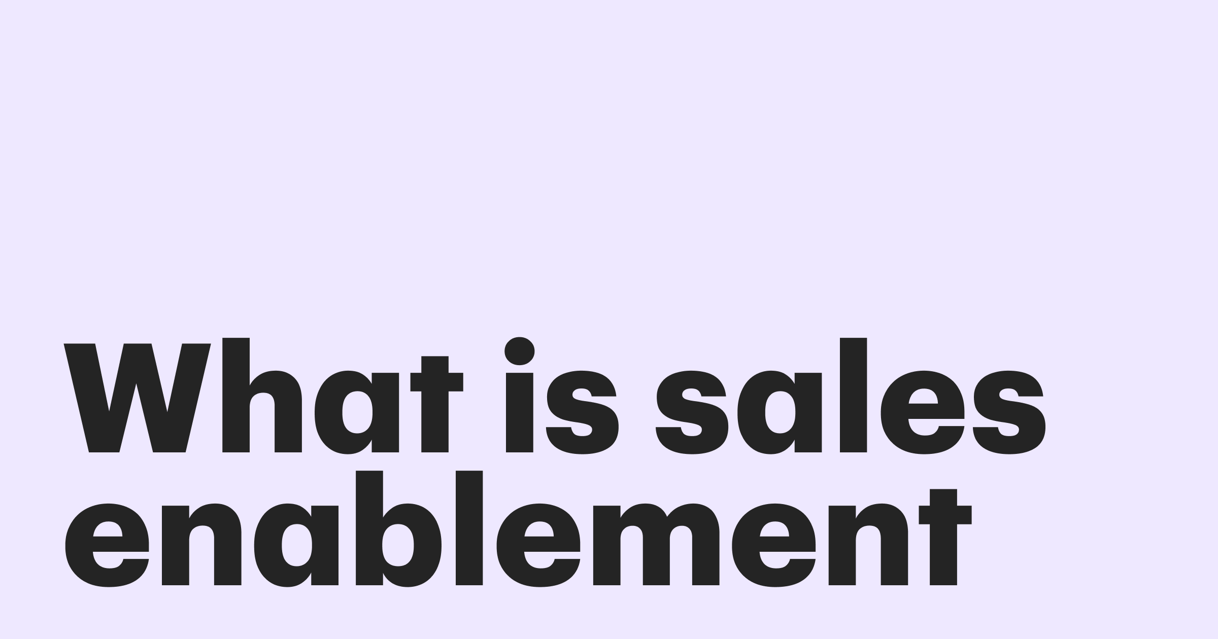 Featured: What is sales enablement? Insights, examples, and best practices