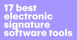 Featured: 17 best electronic signature software tools