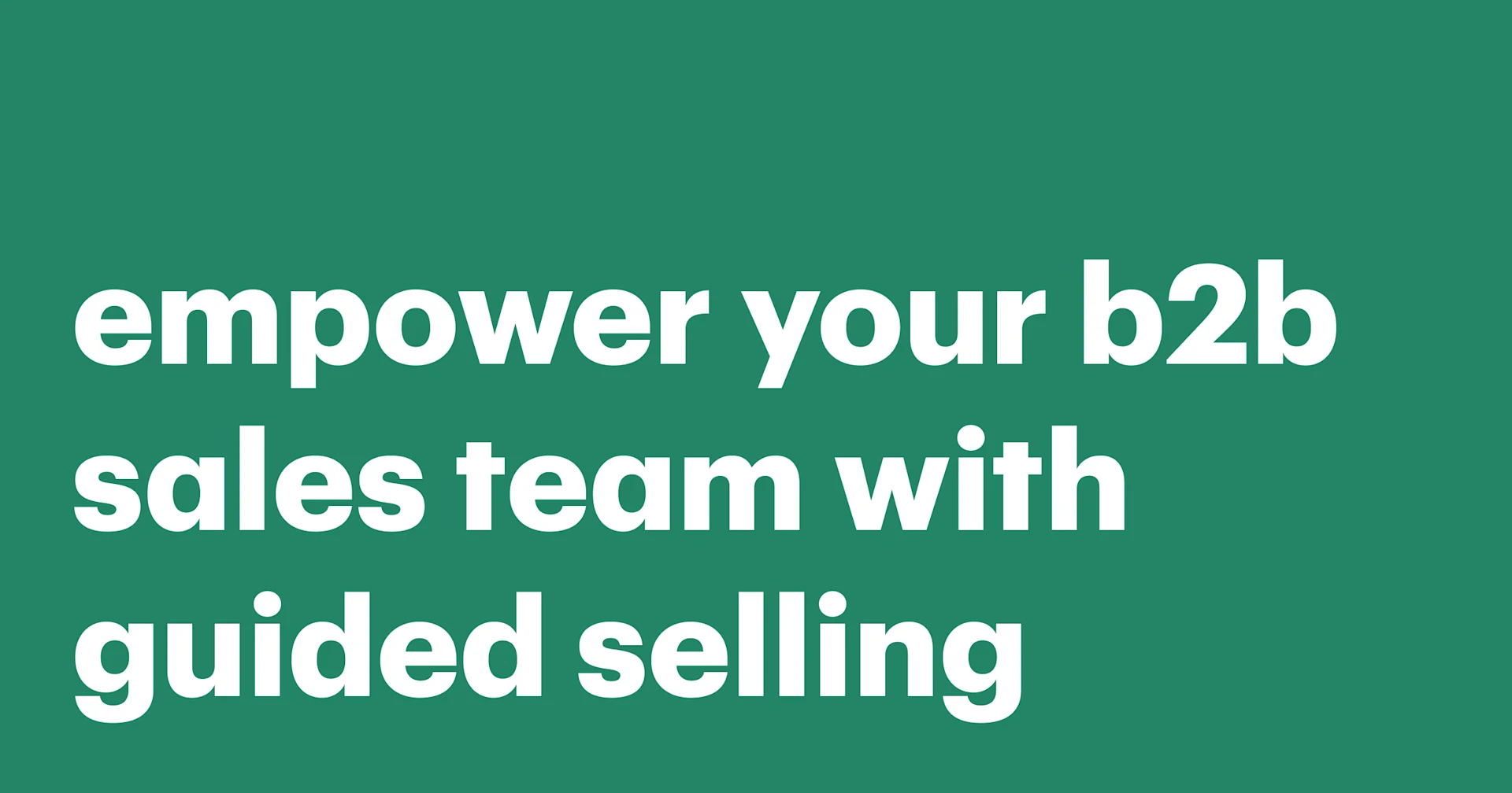 Featured: Empower your B2B sales team with Guided Selling