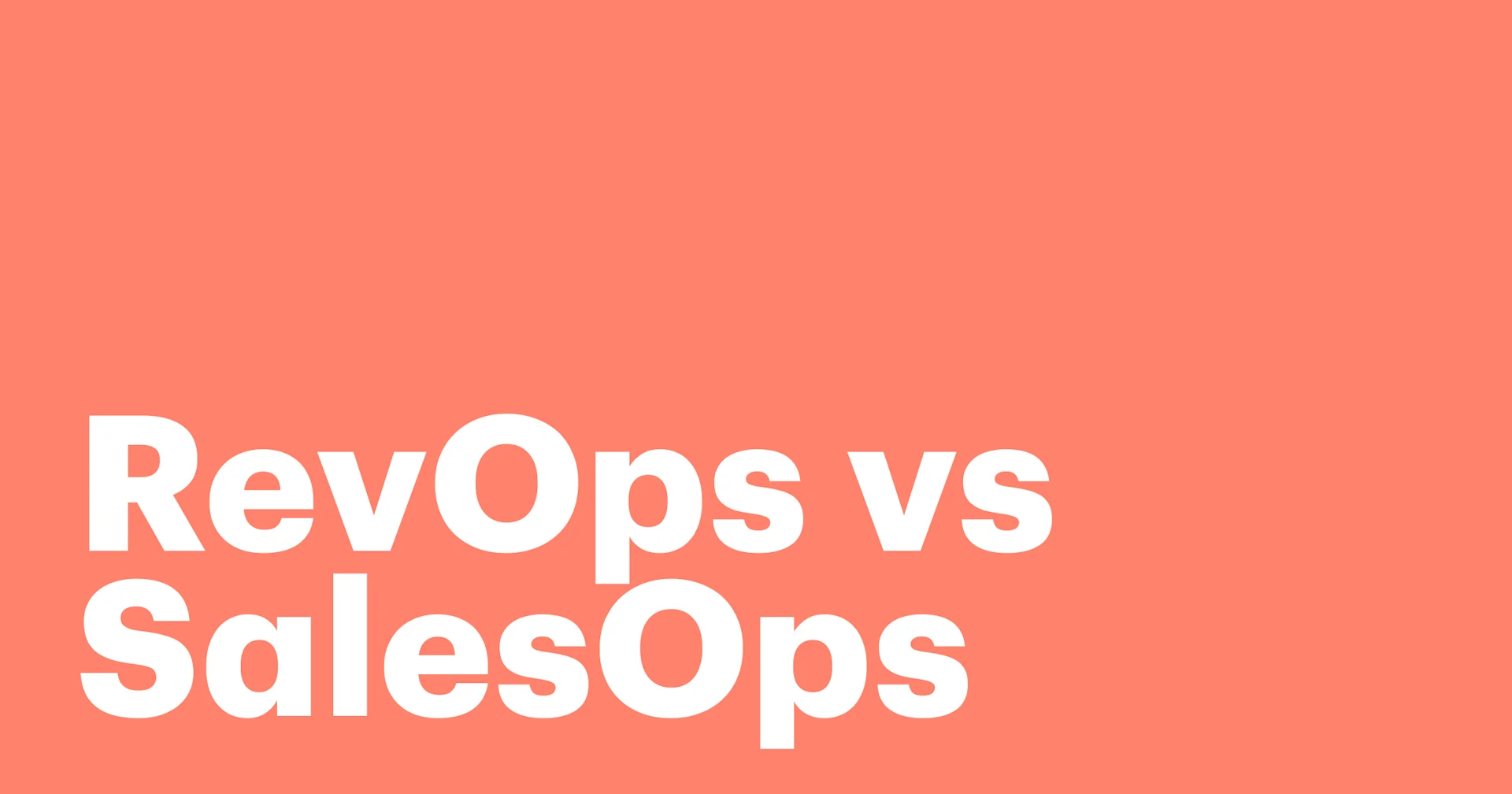 Featured: RevOps vs SalesOps - what’s the difference? Understanding revenue and sales operations