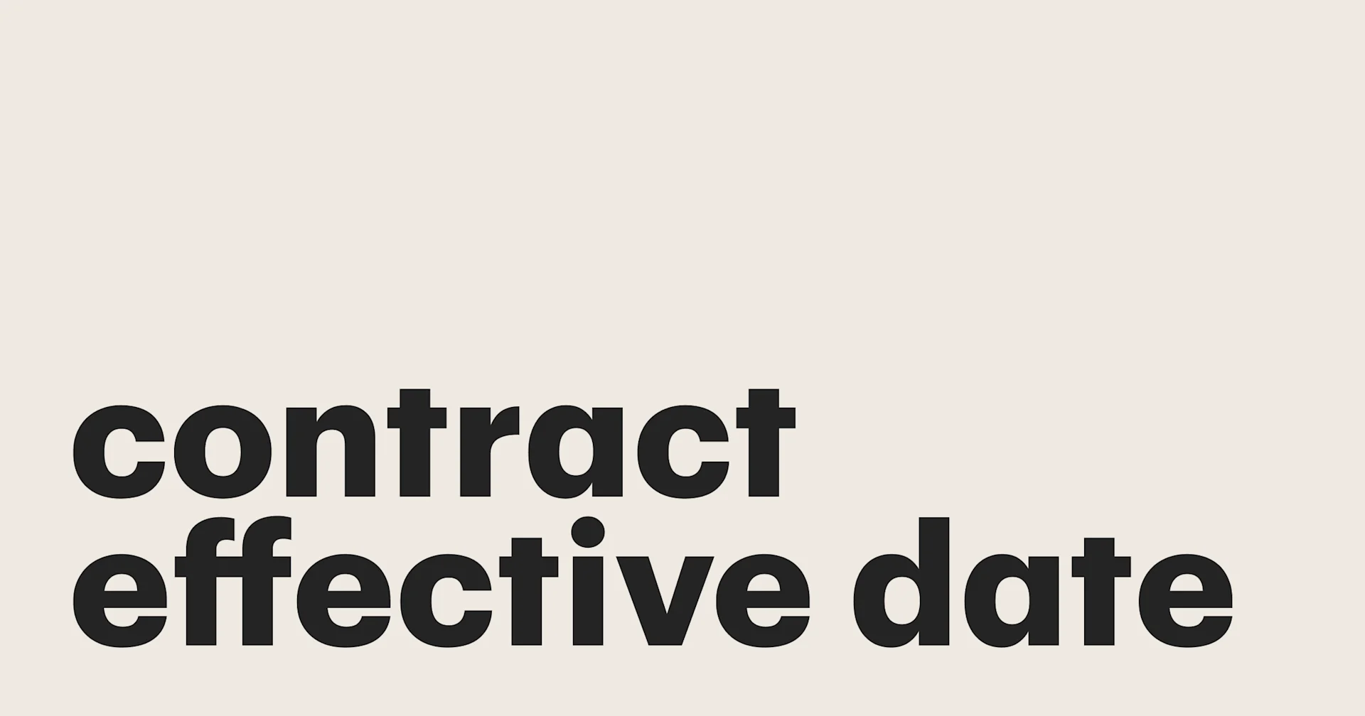 Featured: What is a contract effective date?
