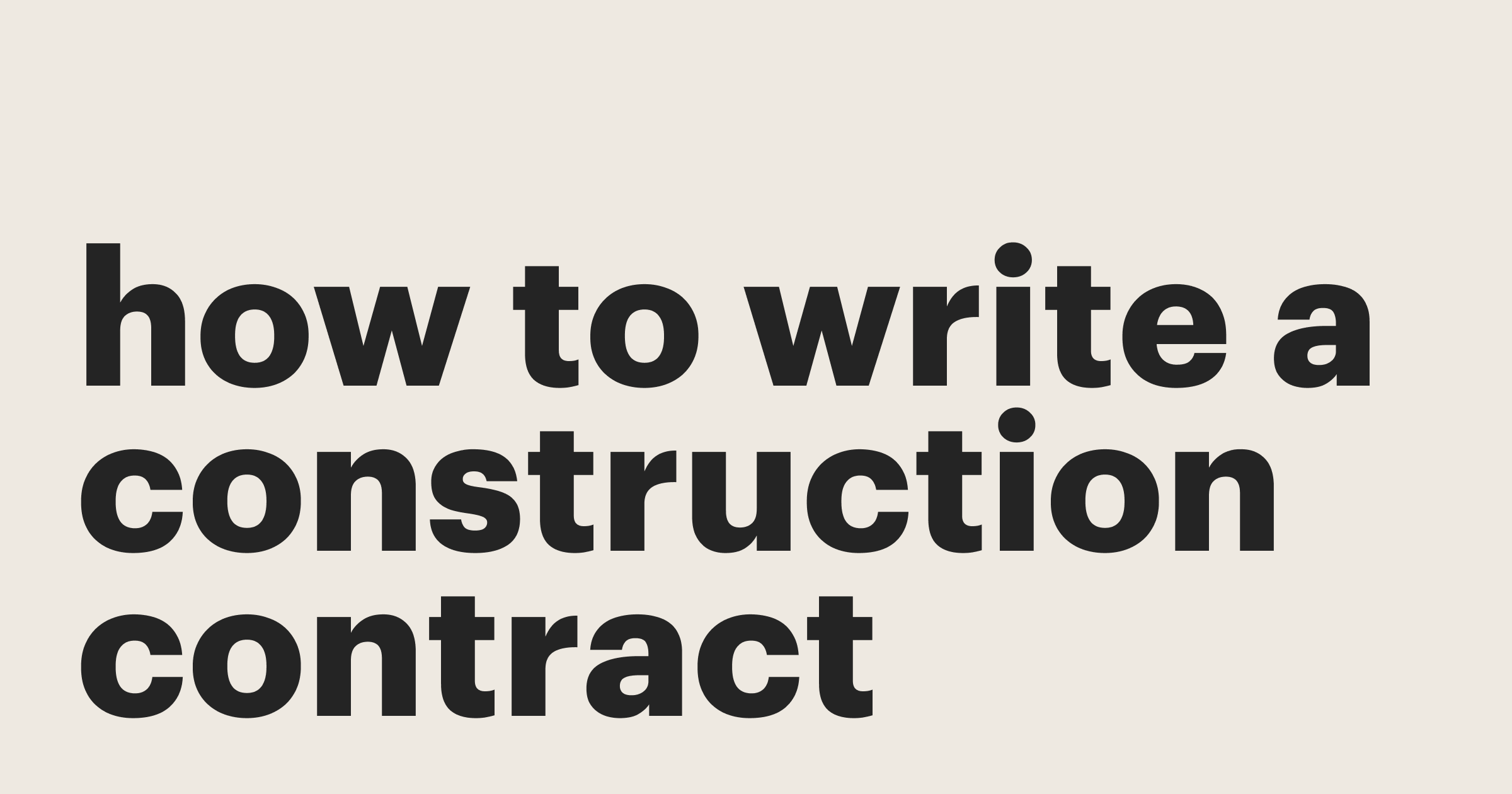 Featured: How to write a construction contract