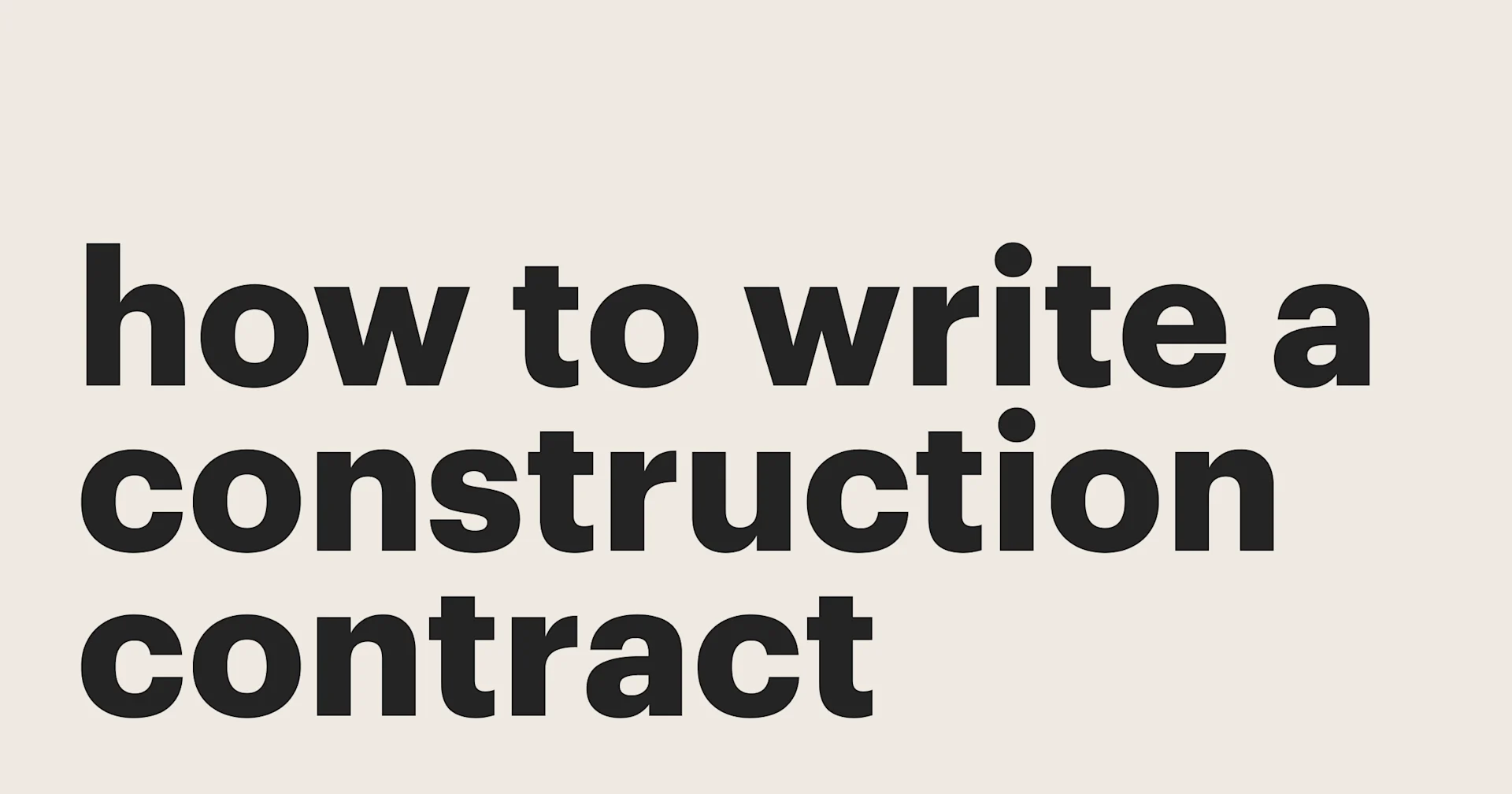 Featured: How to write a construction contract