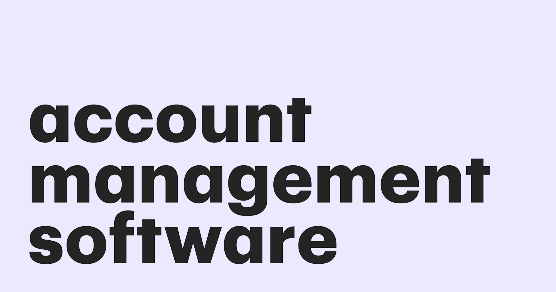 Featured: Account management software: What is it, and what are the best tools?