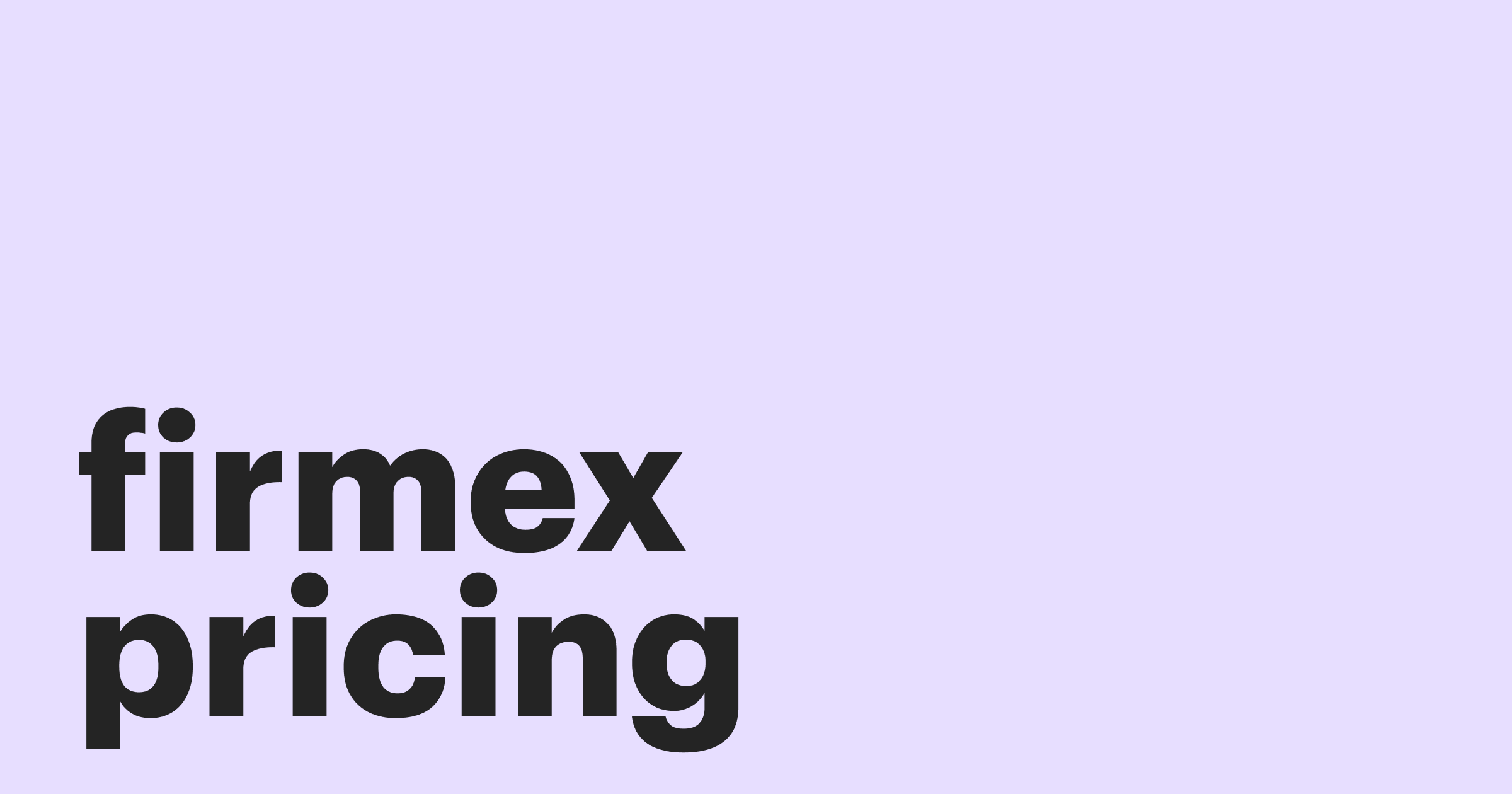 Featured: Firmex pricing: A quick rundown