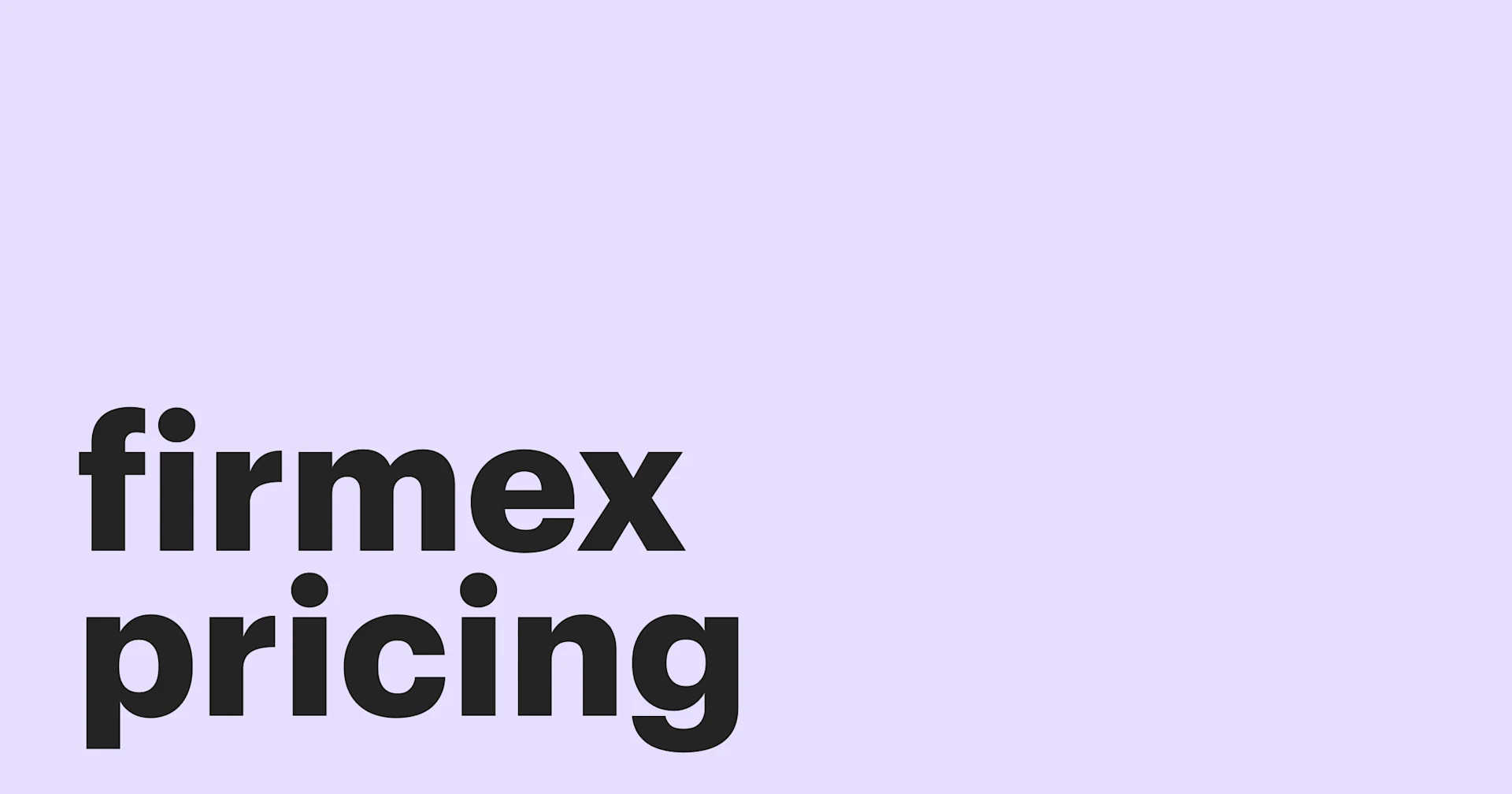 Featured: Firmex pricing: A quick rundown