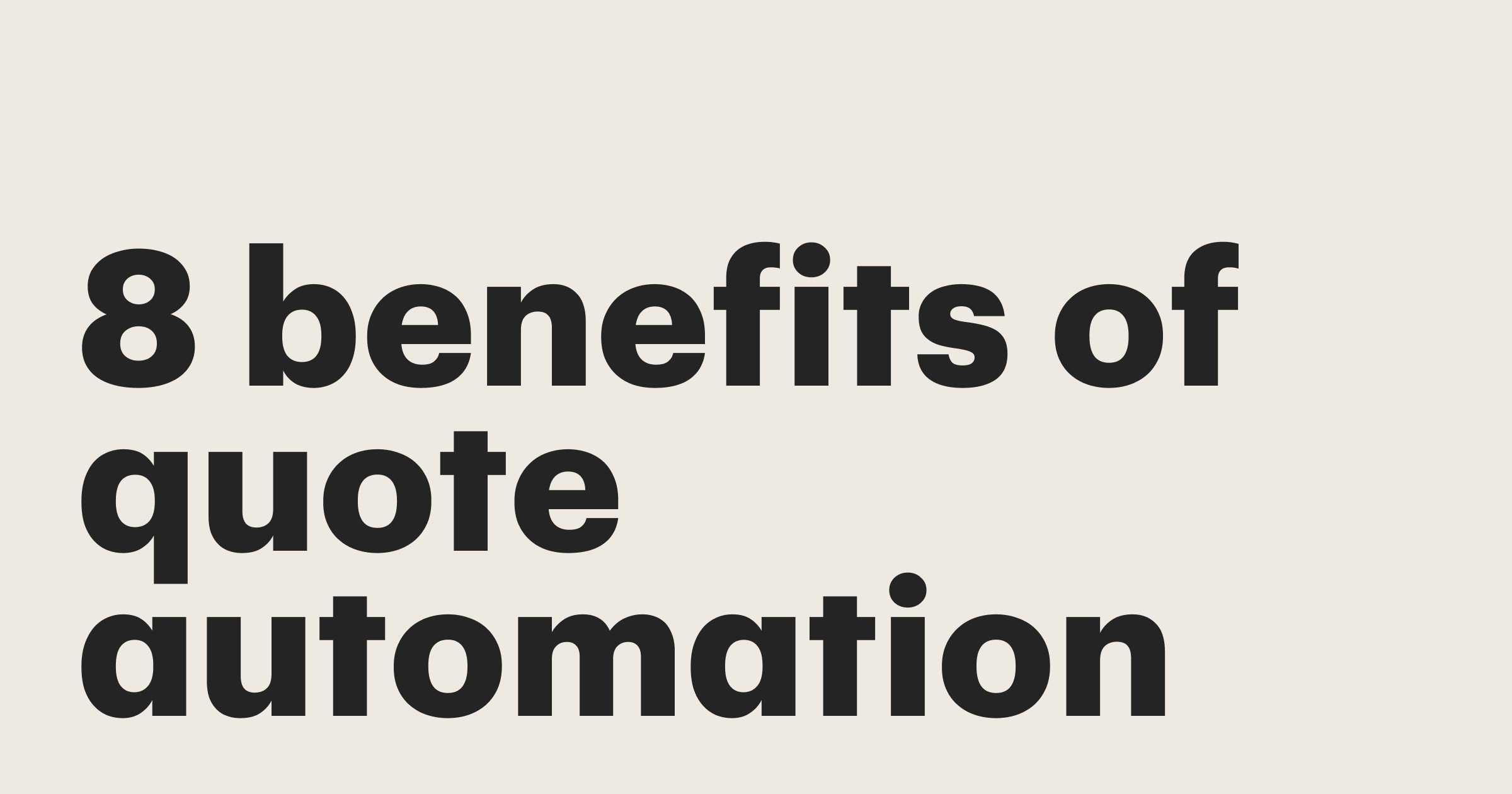 Featured: 8 Benefits of quote automation for faster, more accurate sales