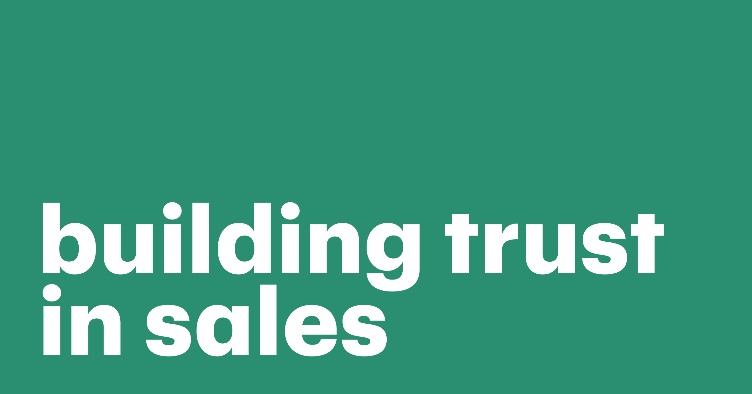 Featured: Five tips for building trust in sales