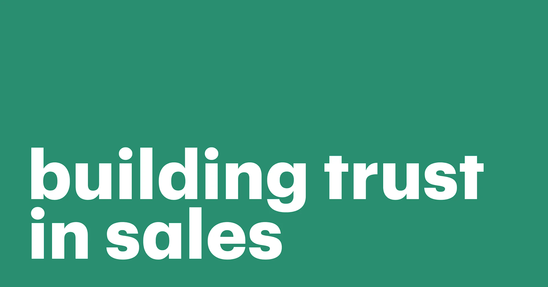 Featured: Five tips for building trust in sales