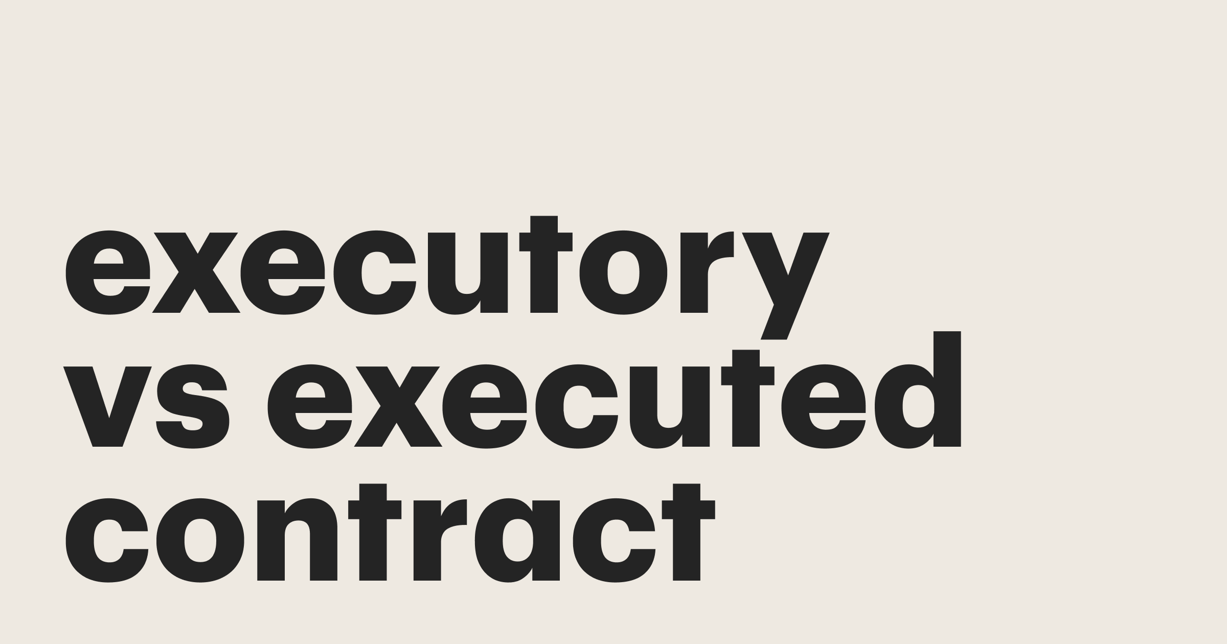 Featured: Executory contract vs. executed contract: The differences