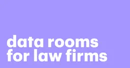 Featured: Virtual data rooms for law firms: a guide for legal teams