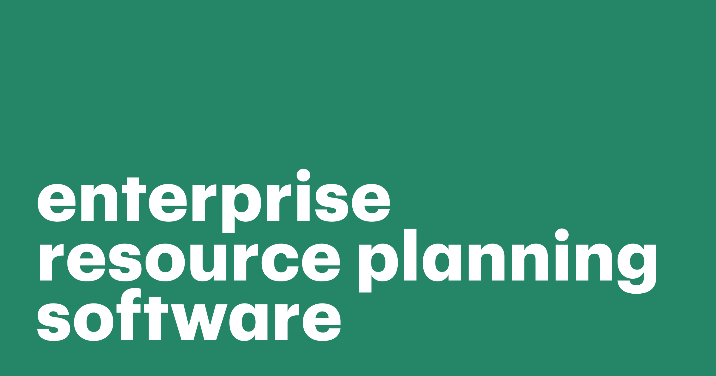 Featured: Increase business efficiency with enterprise resource planning software
