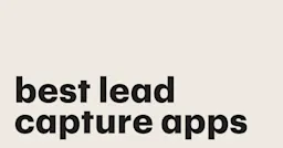 Featured: 7 Best lead capture apps for SMBs to grow business like never before
