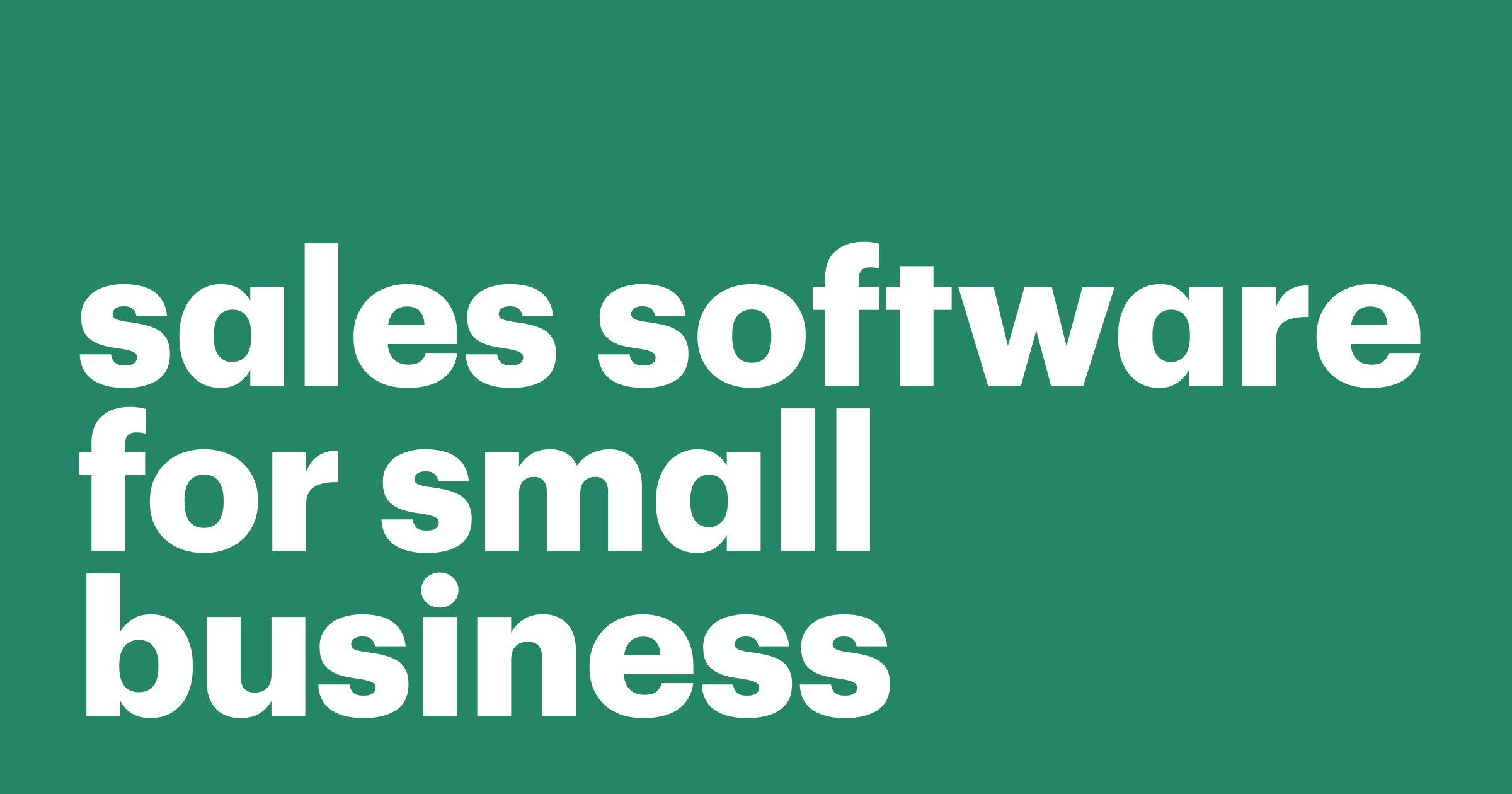 Featured: Sales software for small business: 10 of the best options on the market today