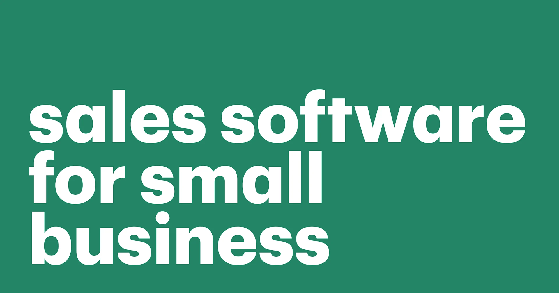 Featured: Sales software for small business: 10 of the best options on the market today