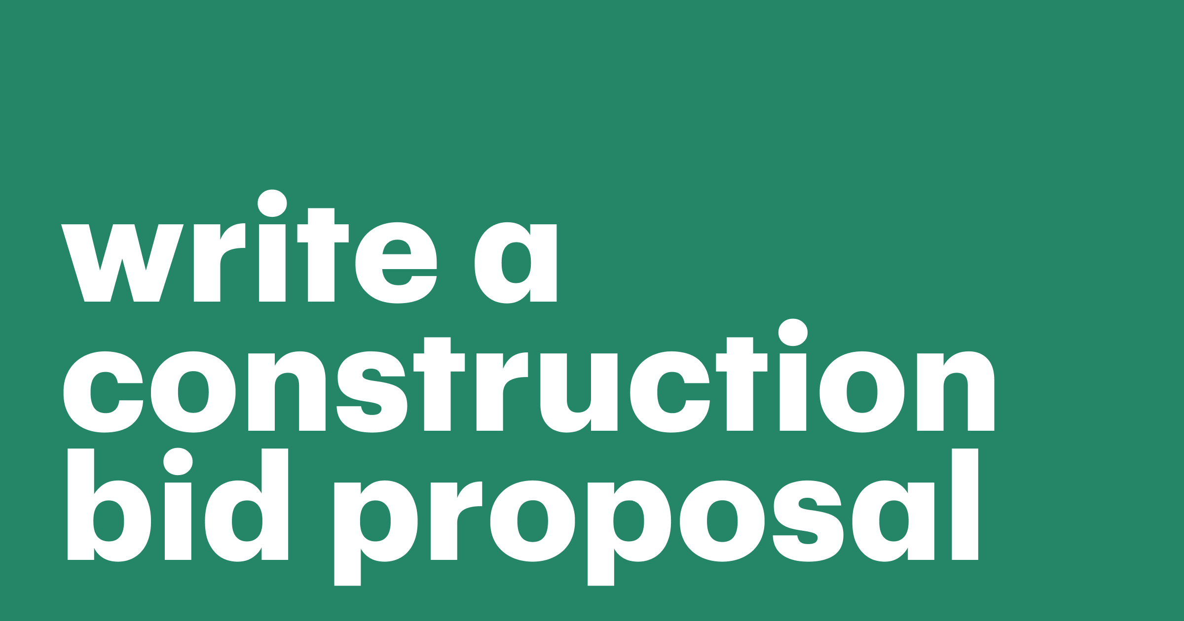 Featured: How to write a construction bid proposal that wins
