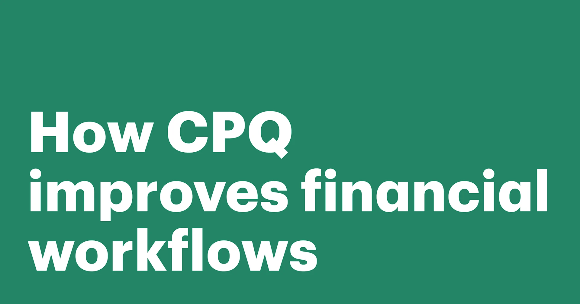 Featured: How CPQ software leads to better financial services