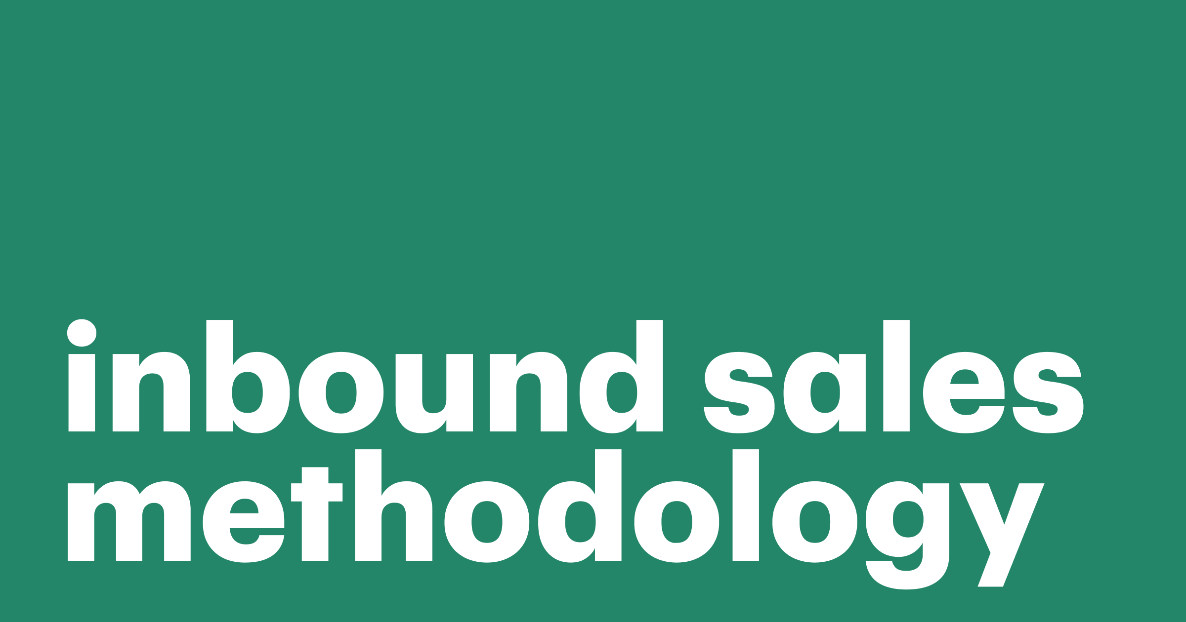 Featured: Mastering the inbound sales methodology