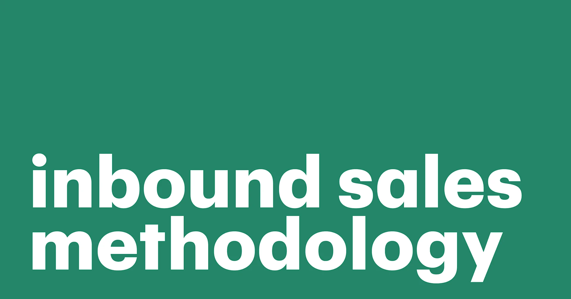 Featured: Mastering the inbound sales methodology
