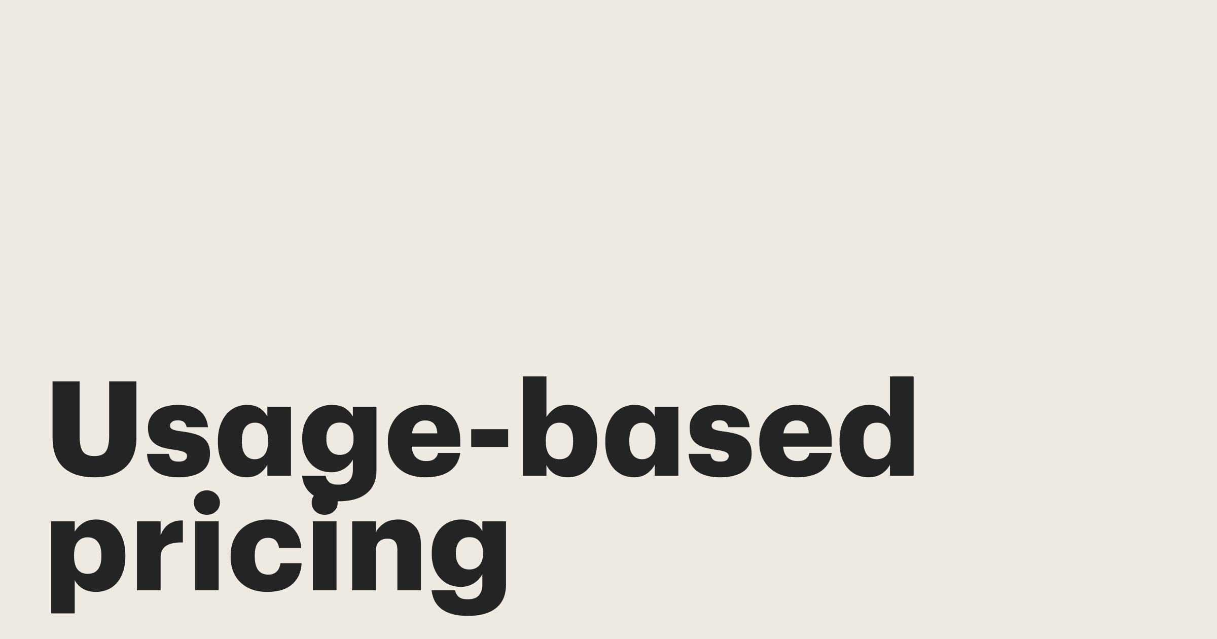 Featured: Usage-based pricing: Benefits, pros and cons, and how to make it work for your business