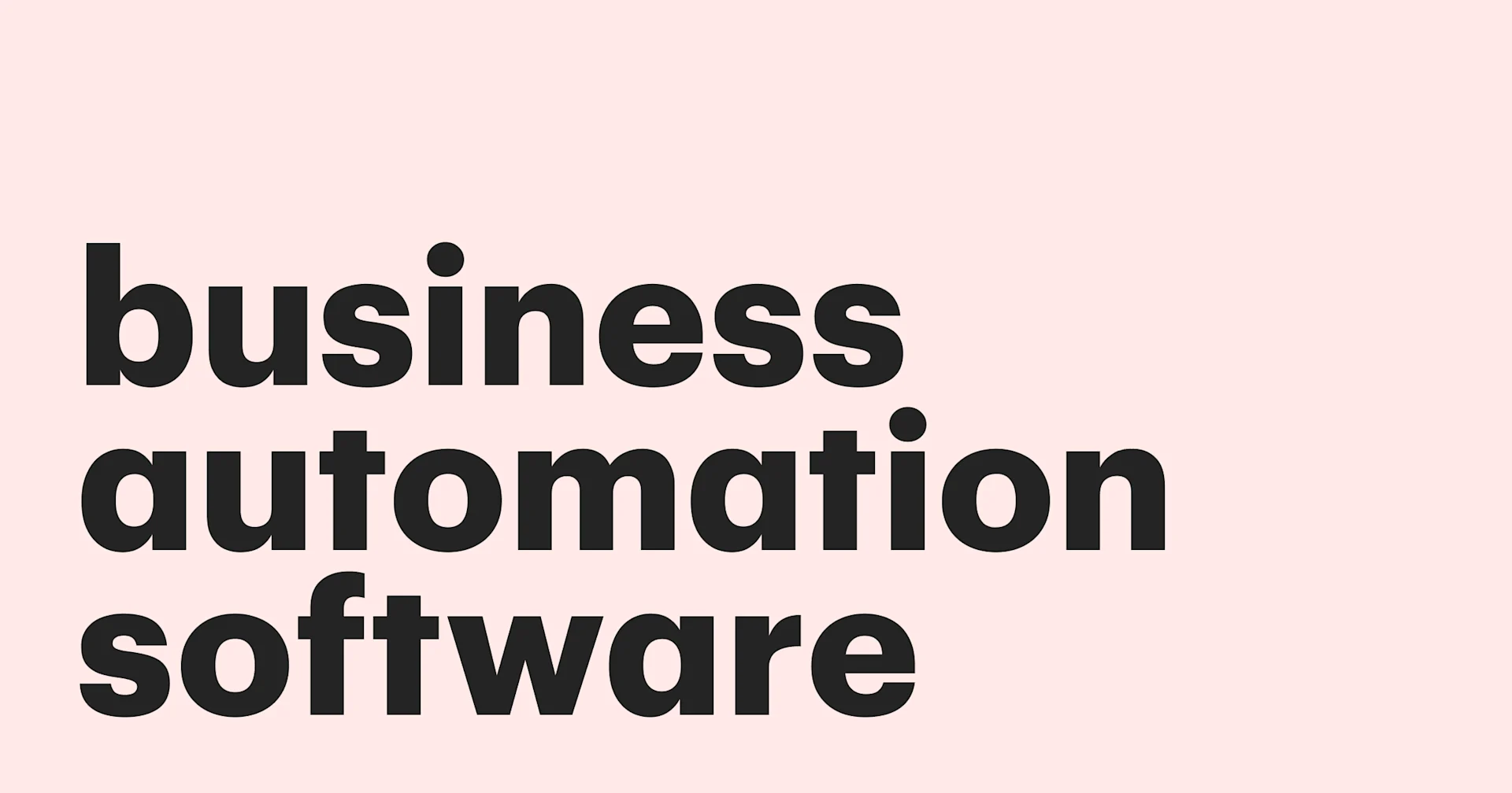 Featured: Business automation software: 11 time-savers you should consider