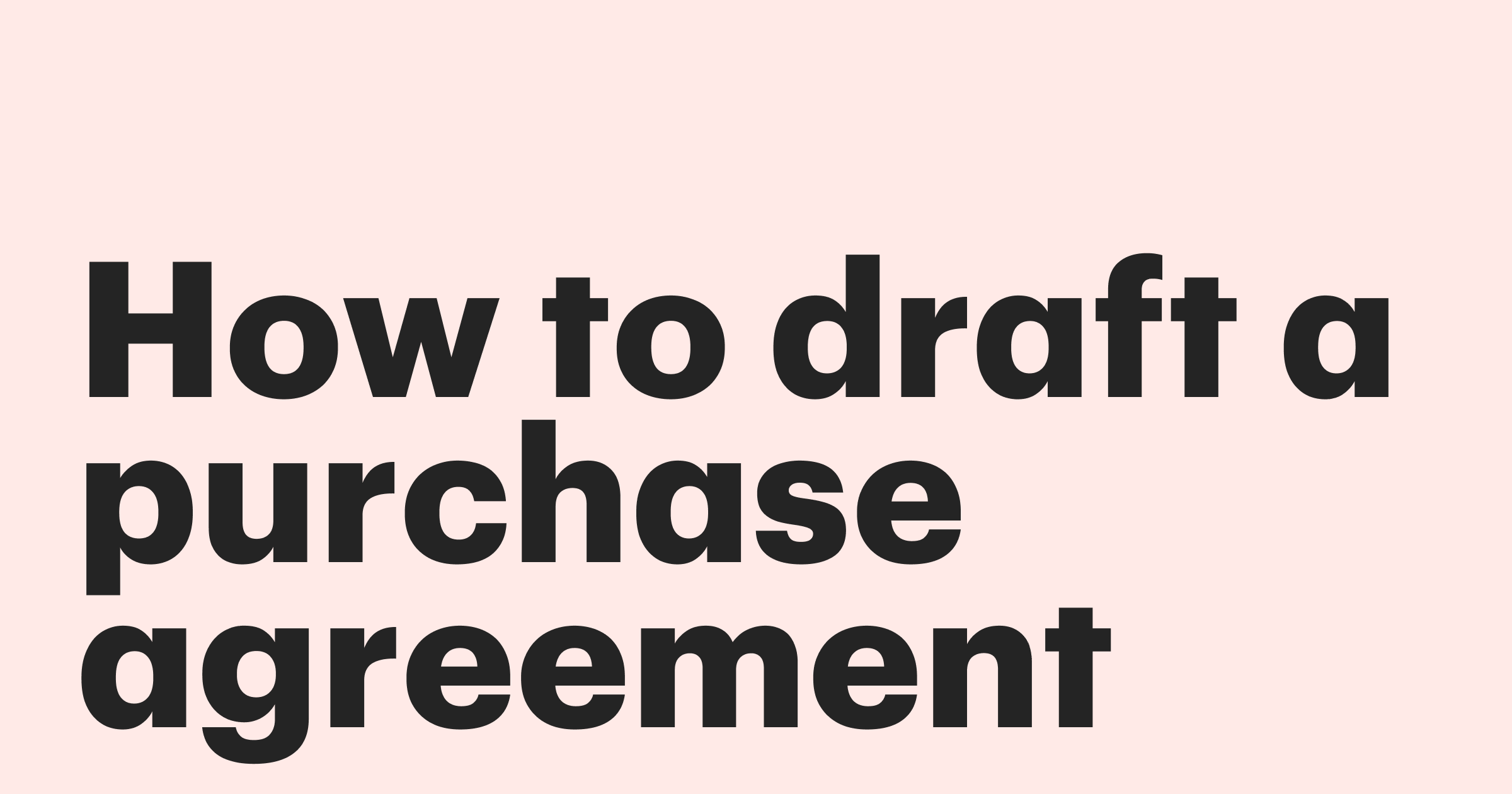 Featured: How to draft a purchase agreement: Essential elements and best practices