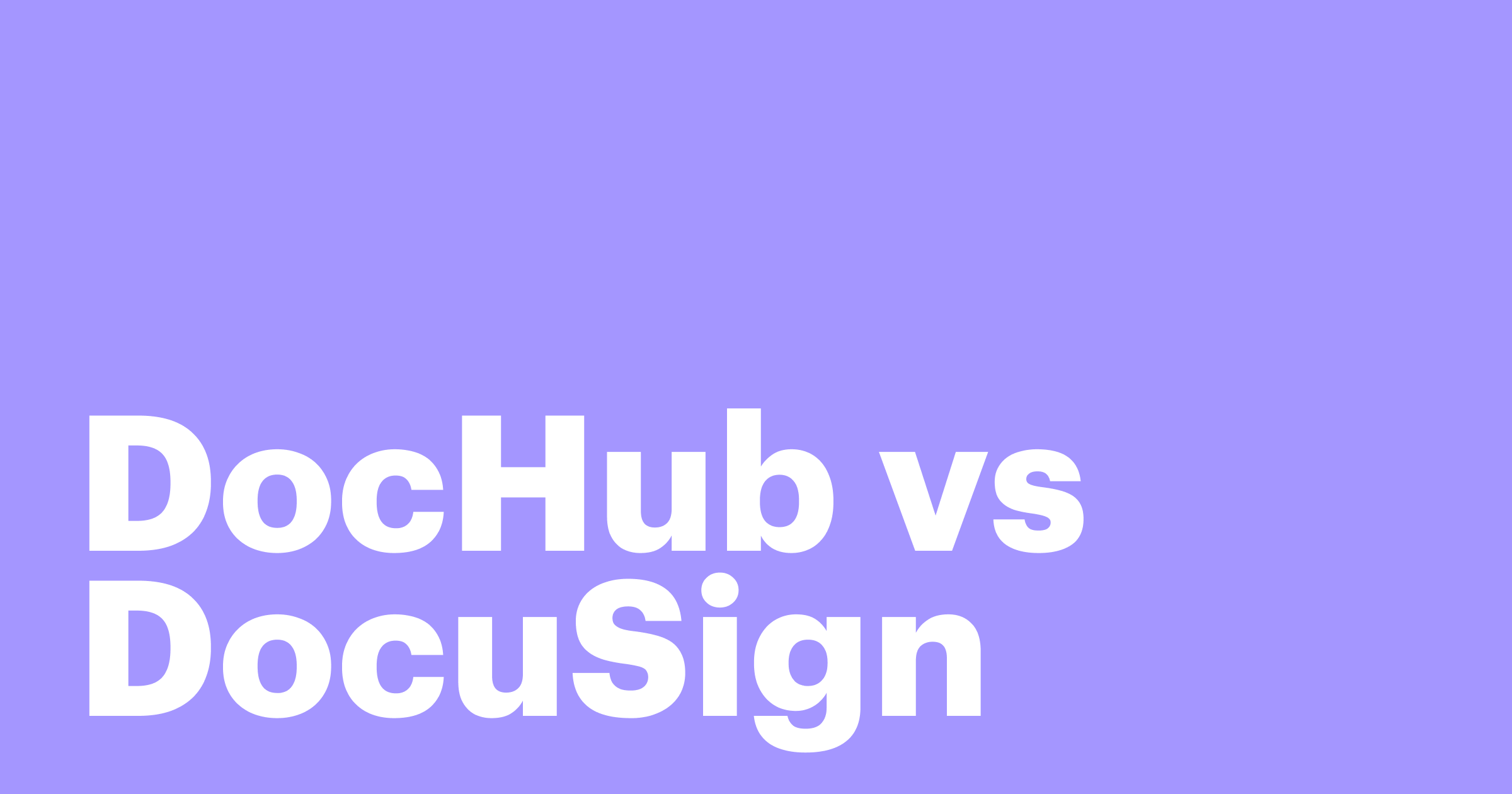 Featured: DocHub vs DocuSign: which is the better eSignature solution?