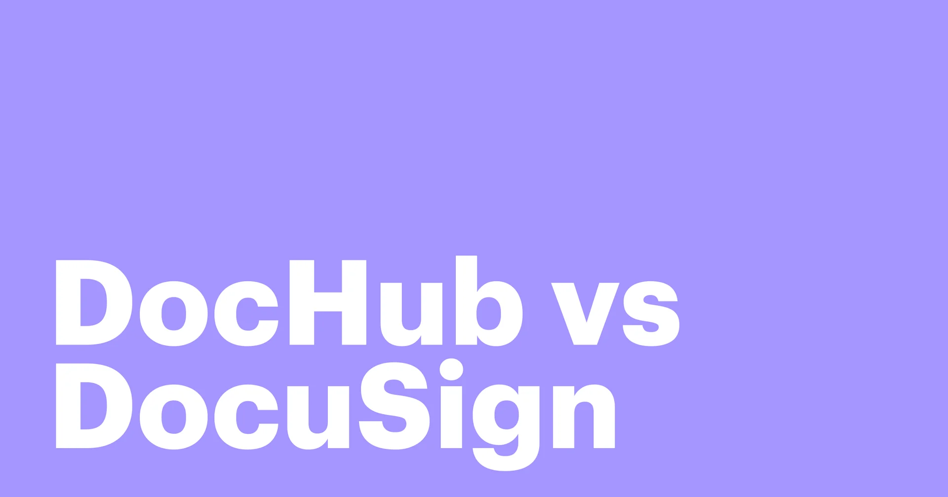 Featured: DocHub vs DocuSign: which is the better eSignature solution?