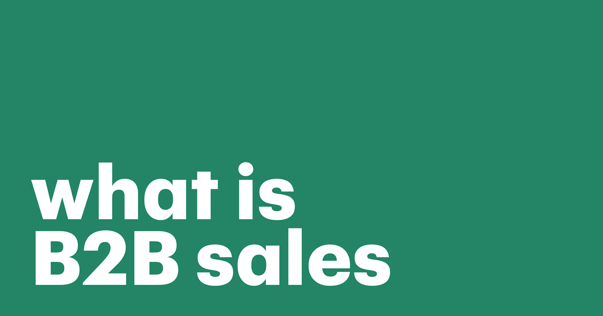 Featured: A top guide to business to business sales, process, strategy, and examples