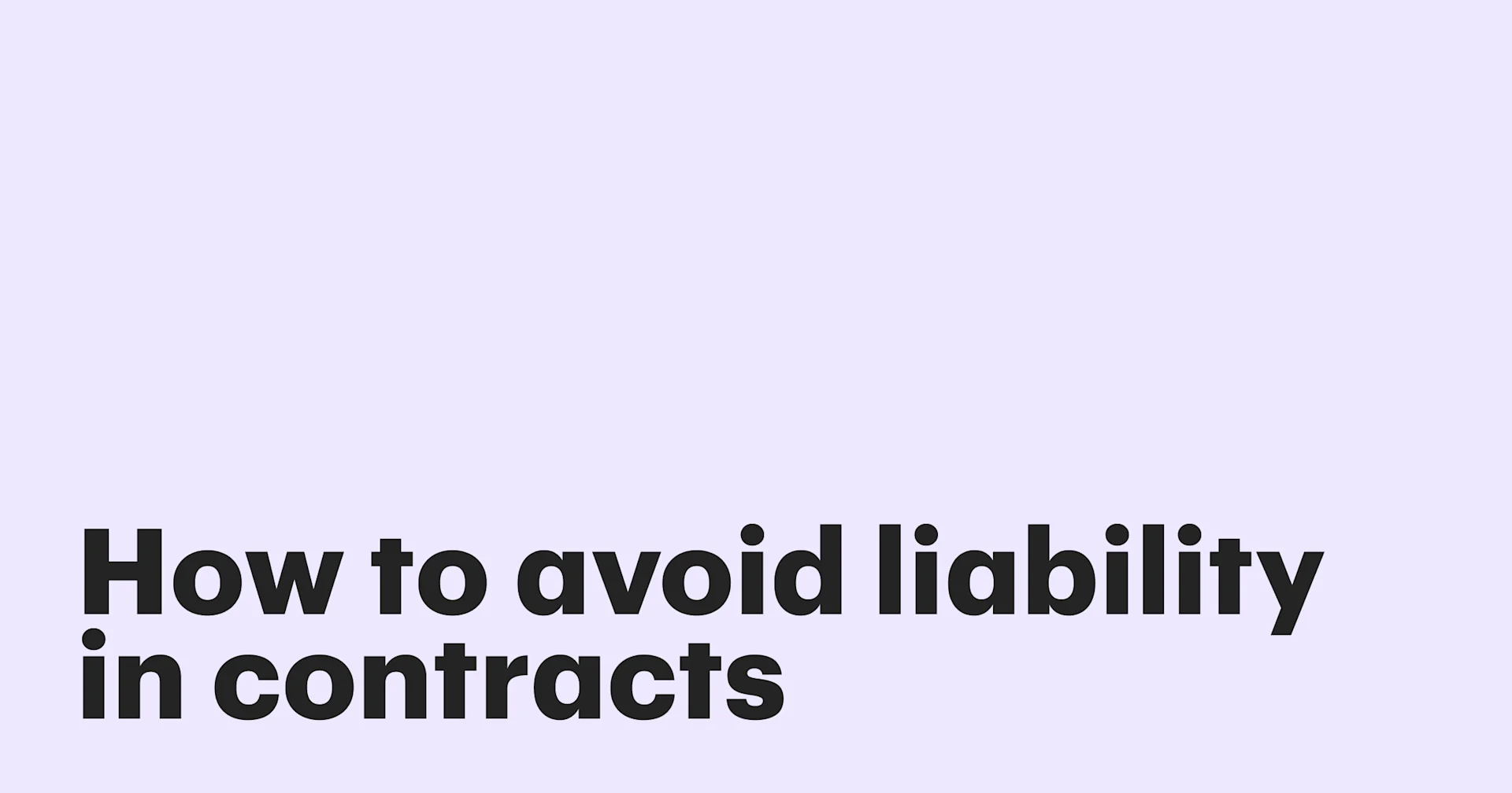Featured: How to avoid liability in contracts: Protect your business from costly mistakes