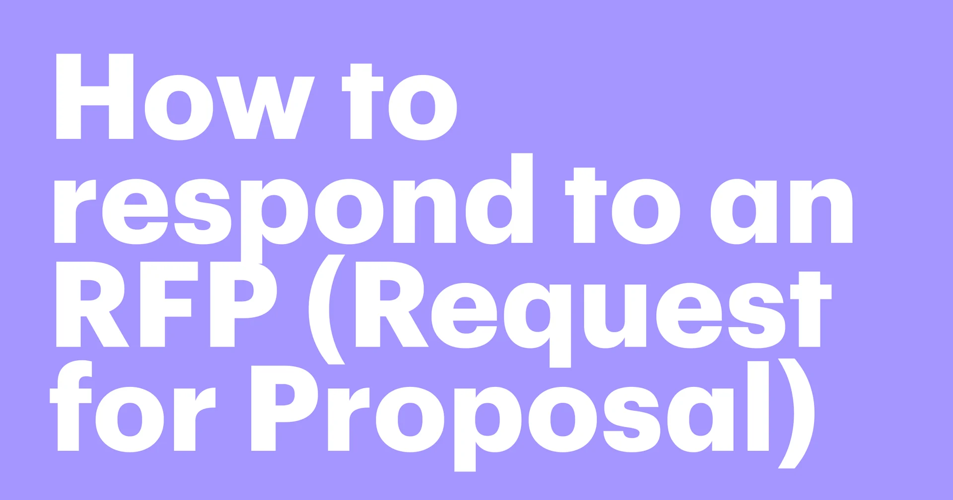 Featured: How to respond to an RFP (Request for Proposal) with examples